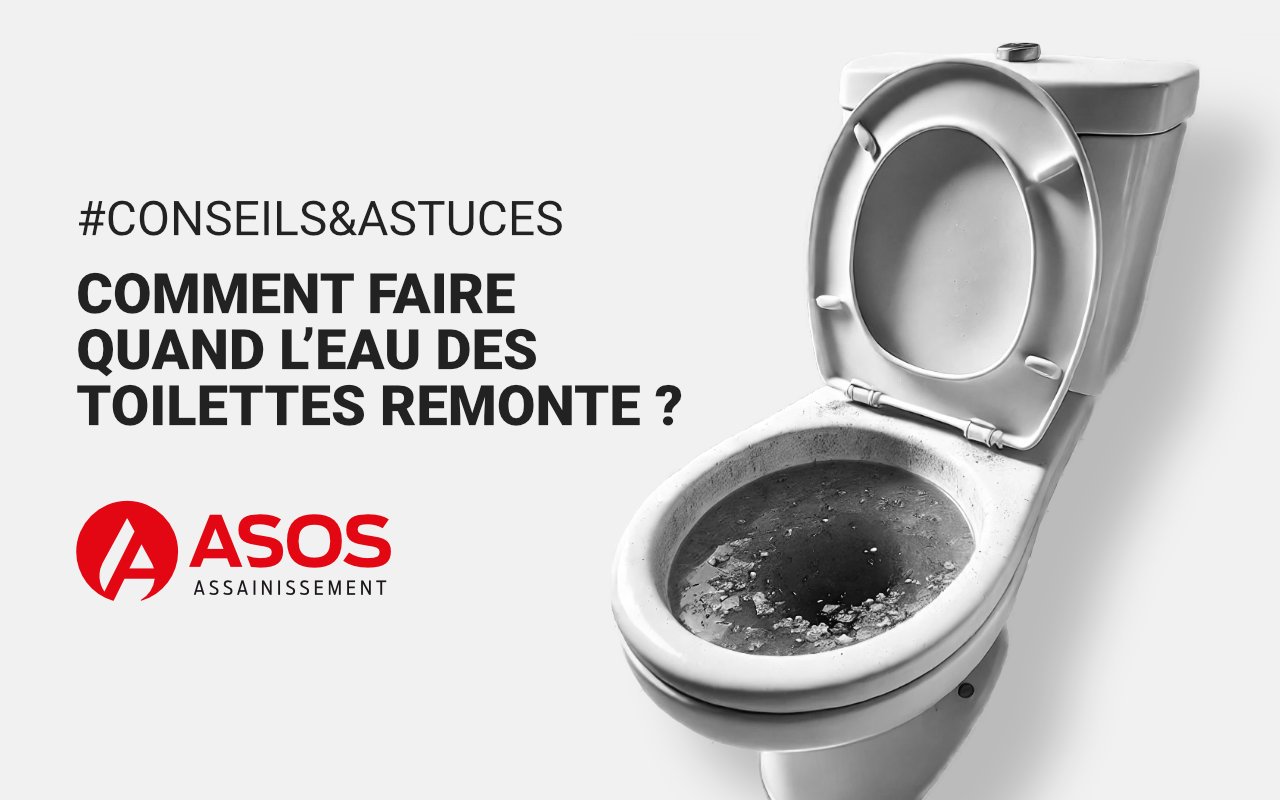 Comment faire quand l’eau des toilettes remonte ?